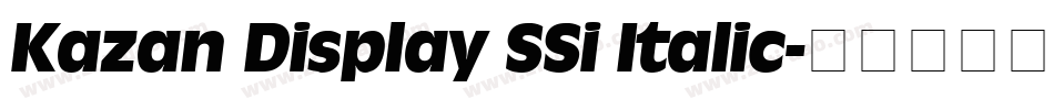 Kazan Display SSi Italic字体转换